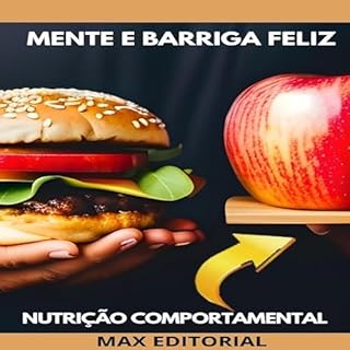 Livro Mente e Barriga Feliz: Nutrição Comportamental para o Bem-Estar (Nutrição Comportamental - Saúde & Vida)