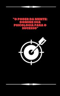 Livro "O Poder da Mente: Domine sua Psicologia para o Sucesso"
