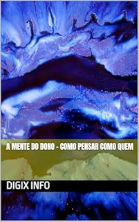 Livro A Mente do Dono – Como Pensar Como Quem