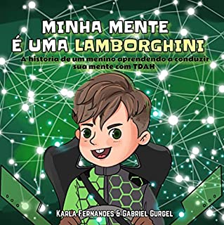 Livro Minha mente é uma Lamborghini: A história de um menino aprendendo a conduzir sua mente com TDAH