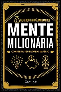 Mente Milionária: Construa seu próprio império