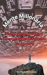 Livro Mente Milionária: Como desenvolver a Mentalidade de sucesso Financeiro