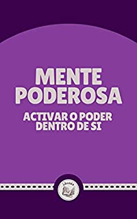 Livro MENTE PODEROSA: activar o poder dentro de si