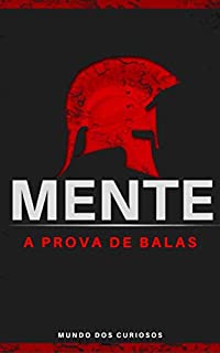 Livro Mente a Prova de Balas (Auto Ajuda Livro 4)