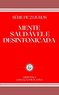 Livro MENTE SAUDÁVEL E DESINTOXICADA: série de 2 livros