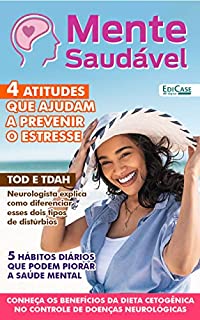 Mente Saudável Ed. 14 - 4 atitudes que ajudam a prevenir o estresse