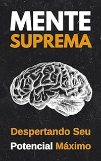 Livro MENTE SUPREMA: Despertando seu potencial máximo