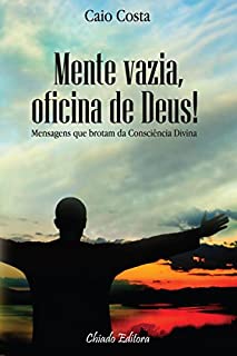 Mente vazia, oficina de Deus!