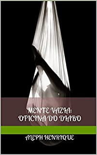 MENTE VaziA: oficina do Diabo