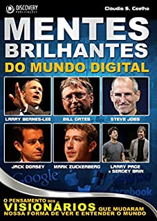 Mentes Brilhantes Do Mundo Digital - O Pesamento dos Visionários Que Mudaram Nossa Forma de Ver e Entender o Mundo (Discovery Publicações)