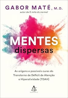 Mentes dispersas: As origens e possíveis curas do Transtorno de Déficit de Atenção e Hiperatividade (TDAH)