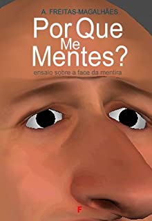 Livro Por Que Me Mentes? Ensaio Sobre a Face da Mentira