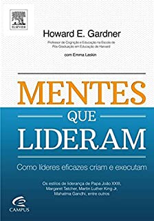 Mentes que Lideram: Como líderes eficazes criam e executam