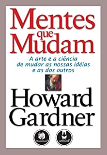 Livro Mentes Que Mudam: A Arte e a Ciencia de Mudar as Nossas Ideias e a dos Outros