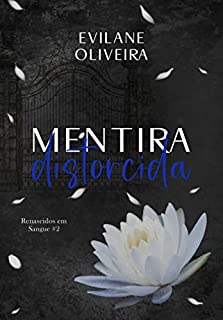 Livro Mentira Distorcida (Renascidos Em Sangue Livro 2)