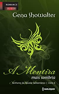 Livro A Mentira mais Sombria (Senhores do mundo subterrâneo Livro 6)