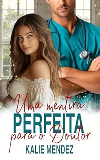 Livro Uma Mentira Perfeita para o Doutor