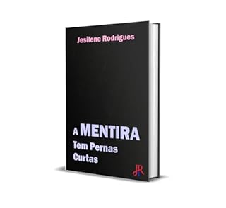 Livro A MENTIRA TEM PERNAS CURTAS