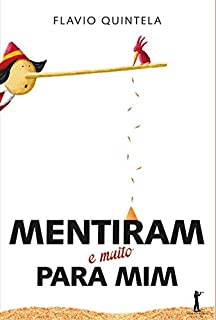 Mentiram (e Muito) Para mim