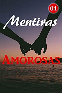 Mentiras Amorosas 4: Ela foi estuprada