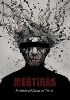 Livro Mentiras: Antologia de contos de terror