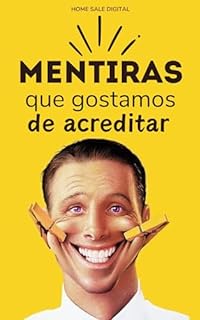 Livro MENTIRAS que gostamos de acreditar (CUIDADOS DA MENTE)