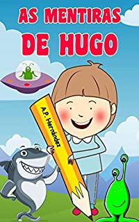 Livro As Mentiras de Hugo: Livro infantil - A partir de 6 - 7 anos
