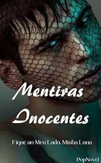 Livro Mentiras Inocentes: Fique ao Meu Lado, Minha Luna