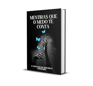 Livro Mentiras que o Medo Te Conta e a Palavra de Deus Diz o Contrário