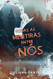 Livro Todas as Mentiras Entre Nós: Parte 2 (St. Edward Institute Livro 5)