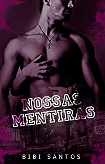 NOSSAS MENTIRAS : SÉRIE SEGREDOS E MENTIRAS