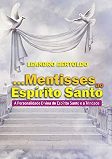 Livro ...Mentisses ao Espírito Santo