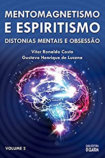 Livro Mentomagnetismo e Espiritismo: Distonias mentais e obsessão