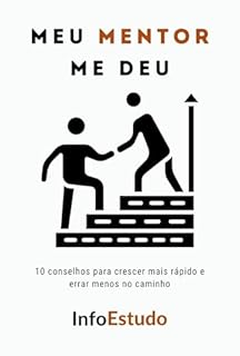 Livro Meu MENTOR me deu: 10 conselhos para crescer mais rápido e errar menos no caminho