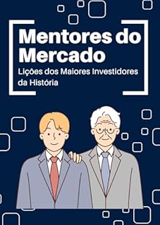 Livro Mentores do Mercado: Lições dos Maiores Investidores da História