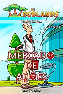 Livro MERCADO DE AÇÕES: Episódio 31 (Os Woodlands em português)
