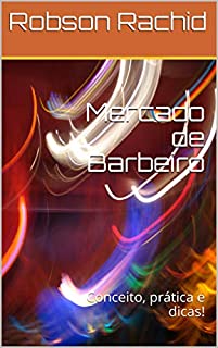 Livro Mercado de Barbeiro: Conceito, prática e dicas!