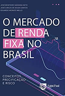 O mercado de renda fixa no Brasil: conceitos,