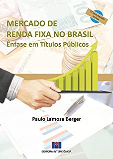 Mercado de Renda Fixa no Brasil: Ênfase em títulos públicos