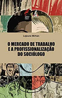 Livro O Mercado de Trabalho e a Profissionalização do Sociólogo