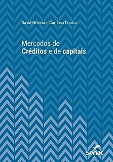 Livro Mercados de créditos e de capitais (Série Universitária)