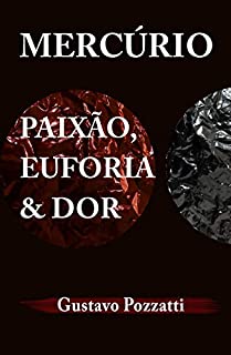 Livro Mercúrio: Paixão, Euforia e Dor