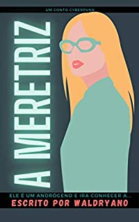 Livro A meretriz: um conto cyberpunk