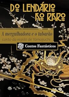 Livro A mergulhadora e o tubarão: conto de yamaguchi (Do lendário ao raro)