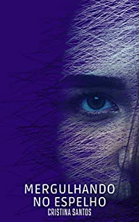 Livro Mergulhando no Espelho: A Jornada Transformadora da Solitude para a Autoconsciência e Autodescoberta