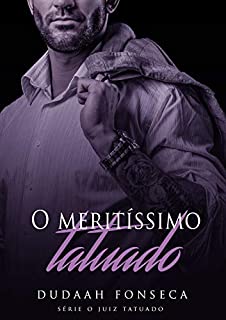 Livro O MERITÍSSIMO TATUADO  (O JUIZ TATUADO  Livro 4)