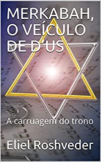 Livro MERKABAH, O VEÍCULO DE D’US: A carruagem do trono (Meditação Livro 14)