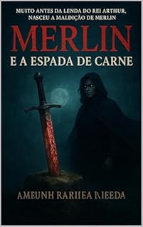 Livro Merlin e a Espada de Carne (freak Livro 4)