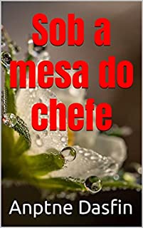 Livro Sob a mesa do chefe