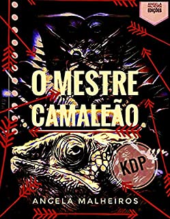 Livro O MESTRE CAMALEÃO: O Diário do Gafanhoto em 30 Lições